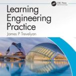 Learning Engineering Practice, James Trevelyan