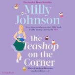 The Teashop on the Corner, Milly Johnson