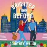 Brighter than Before, Courtney Walsh