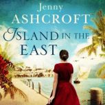 Island in the East, Jenny Ashcroft