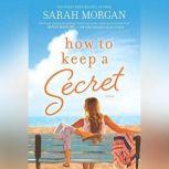How to Keep a Secret, Sarah Morgan