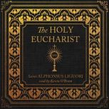 The Holy Eucharist, Saint Alphonsus Liguori