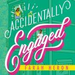 Accidentally Engaged, Farah Heron