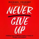 Never Give Up, Michael Youssef