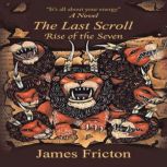 The Last Scroll Rise of the Seven, James Fricton