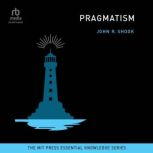 Pragmatism, John R. Shook
