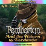 Pemberton and the Return to Verdantia..., M.J. Tinsley