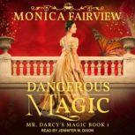 Dangerous Magic, Monica Fairview