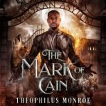 The Mark of Cain, Theophilus Monroe