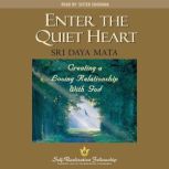 Enter the Quiet Heart, Sri Daya Mata