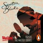 Sexton Blake Versus the Master Crooks..., Mark Hodder