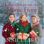 Christmas on the Home Front, Annie Clarke