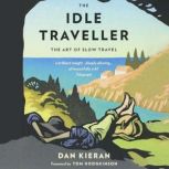 The Idle Traveller, Dan Kieran