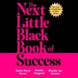 The Next Little Black Book of Success..., Elaine Meryl Brown