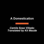 A Domestication, Camila Sosa Villada