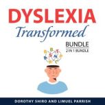 Dyslexia Transformed Bundle, 2 in 1 B..., Dorothy Shiro