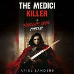 The Medici Killer, Ariel  Sanders