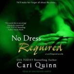 No Dress Required, Cari Quinn