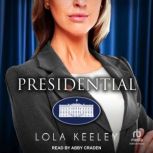Presidential, Lola Keeley