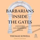 Barbarians inside the Gates and Other..., Thomas Sowell