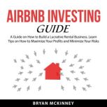 AirBNB Investing Guide, Bryan McKinney