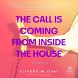 The Call Is Coming from Inside the Ho..., Allyson McOuat