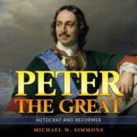 Peter The Great, Michael W. Simmons