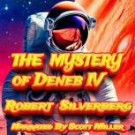 The Mystery of Deneb IV, Robert Silverberg