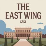 The East Wing, Saki