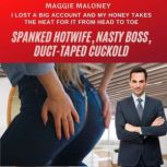 Spanked Hotwife, Nasty Boss, DuctTap..., Maggie Maloney