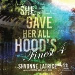 She Gave Her All to the Hoods Finest..., Shvonne Latrice