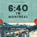640 to Montreal, Eva Jurczyk