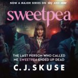 Sweetpea, C.J. Skuse