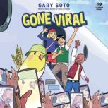 Gone Viral, Gary Soto