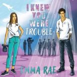 I Knew You Were Trouble, Emma Rae