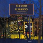 The Odd Flamingo, Nina Bawden