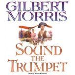 Sound the Trumpet, Gilbert Morris