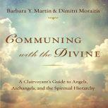 Communing With the Divine, Barbara Y. Martin