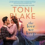 The Love We Keep, Toni Blake