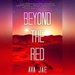 Beyond the Red, Ava Jae