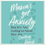 Mamas Got Anxiety, Courtney Devich