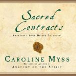 Sacred Contracts, Caroline Myss
