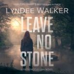 Leave No Stone, LynDee Walker