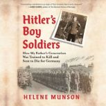 Hitlers Boy Soldiers, Helene Munson