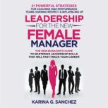 Leadership For The New Female Manager..., Karina Sanchez