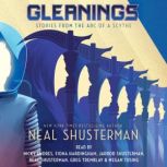 Gleanings, Neal Shusterman