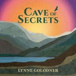 Cave of Secrets, Lynne Golodner