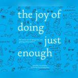 Joy of Doing Just Enough, The, Jennifer McCartney