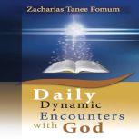 Daily Dynamic Encounters With God, Zacharias Tanee Fomum
