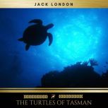 The Turtles of Tasman, Jack London
